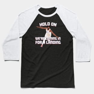 Hold On, Partner... Baseball T-Shirt